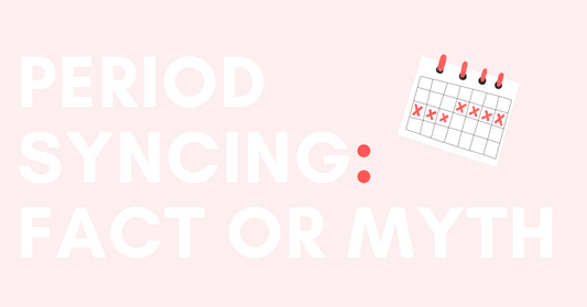 Period Syncing: Fact or Myth