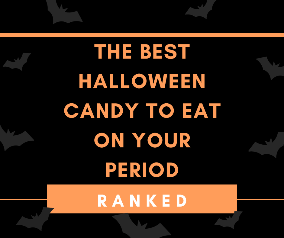 The Best Halloween Candy to Eat on Your Period