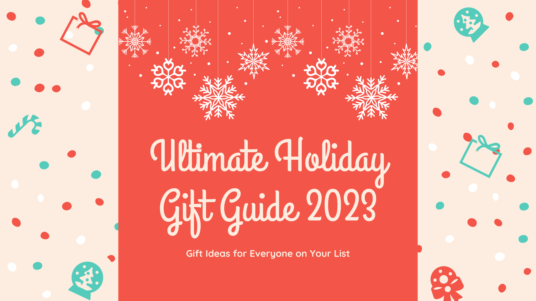 Ultimate Holiday Gift Guide 2023: Gift Ideas For Everyone On Your List ...