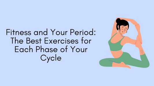 Fitness and Your Period: The Best Exercises for Each Phase of Your Cycle